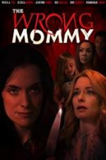 Watch The Wrong Mommy 0123movies