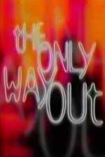 Watch The Only Way Out 0123movies