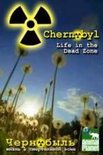 Watch Chernobyl: Life In The Dead Zone 0123movies