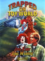 Watch Josh Kirby: Time Warrior! Chap. 3: Trapped on Toyworld 0123movies