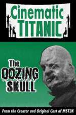 Watch Cinematic Titanic: The Oozing Skull 0123movies