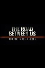 Watch The Road Between Us: The Ultimate Rescue 0123movies