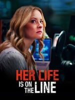 Watch Her Life Is on the Line 0123movies