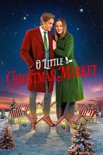 Watch O Little Christmas Market 0123movies