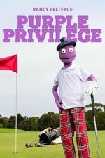 Watch Randy Feltface: Purple Privilege 0123movies
