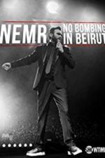 Watch NEMR: No Bombing in Beirut 0123movies
