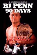 Watch BJ Penn 90 Days - The Journey of the Prodigy 0123movies