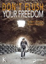 Watch Don\'t Flush Your Freedom 0123movies