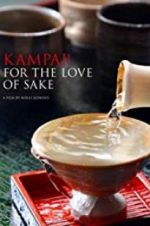 Watch Kampai! For the Love of Sake 0123movies