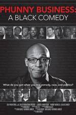 Watch Phunny Business A Black Comedy 0123movies