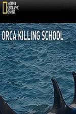 Watch National Geographic Wild Orca Killing School 0123movies