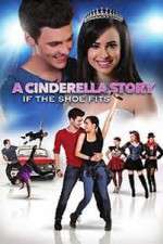 Watch A Cinderella Story: If the Shoe Fits 0123movies