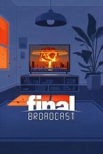 Watch Final Broadcast 0123movies