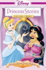 Watch Disney Princess Stories Volume Three Beauty Shines from Within 0123movies