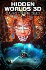 Watch Hidden Worlds 3D: Caves of the Dead 0123movies