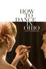 Watch How to Dance in Ohio 0123movies