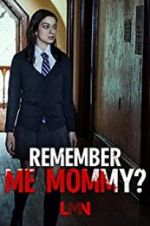 Watch Remember Me, Mommy? 0123movies