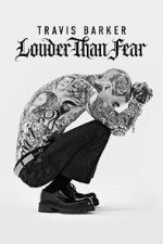 Watch Travis Barker: Louder Than Fear 0123movies