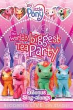 Watch My Little Pony Live The World's Biggest Tea Party 0123movies