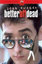 Watch Better Off Dead... 0123movies