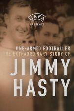 Watch One-Armed Wonder: The Extraordinary Story of Jimmy Hasty 0123movies