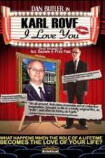 Watch Karl Rove, I Love You 0123movies