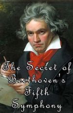 Watch The Secret of Beethoven's Fifth Symphony 0123movies