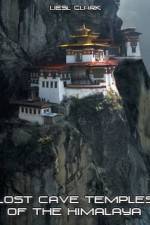 Watch Lost Cave Temples of the Himalaya 0123movies