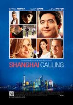 Watch Shanghai Calling 0123movies