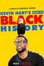 Watch Kevin Hart\'s Guide to Black History 0123movies