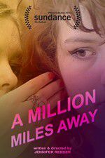 Watch A Million Miles Away 0123movies