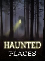 Watch Haunted Places 0123movies