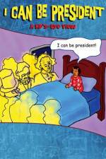 Watch I Can Be President A Kids Eye View 0123movies
