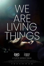 Watch We Are Living Things 0123movies