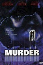 Watch Future Murder 0123movies