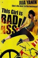Watch This Girl Is Bad-Ass!! 0123movies