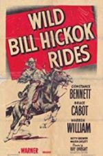 Watch Wild Bill Hickok Rides 0123movies