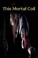 Watch This Mortal Coil 0123movies