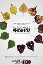 Watch Alternate Endings: Six New Ways to Die in America 0123movies