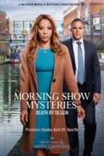 Watch Morning Show Mysteries: Death by Design 0123movies