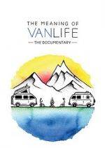 Watch The Meaning of Vanlife 0123movies