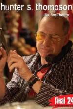 Watch Hunter S Thompson Final 24 His Final Hours 0123movies