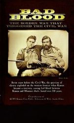 Watch Bad Blood: The Border War That Triggered the Civil War 0123movies