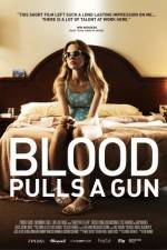 Watch Blood Pulls a Gun 0123movies