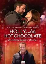 Watch Holly and the Hot Chocolate 0123movies
