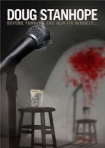 Watch Doug Stanhope: Before Turning the Gun on Himself 0123movies