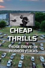 Watch Cheap Thrills - Those Drive-in Horror Flicks 0123movies