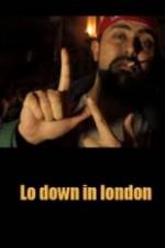Watch Lo-Down in London 0123movies