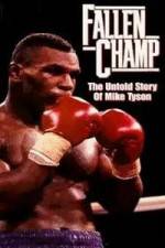 Watch Fallen Champ: The Untold Story of Mike Tyson 0123movies