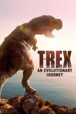 Watch T-Rex: An Evolutionary Journey 0123movies